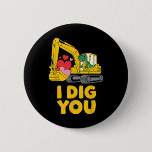 Cute I Dig You Cute Dino Excavator Kids Valentine 6 Cm Round Badge