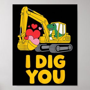 Cute I Dig You Cute Dino Excavator Kids Valentine  Poster