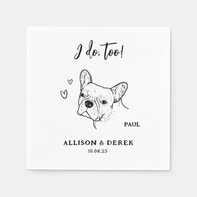 Cute I Do Too Dog French Bulldog Wedding Napkin (Front)