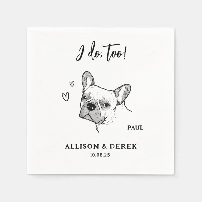  Cute I Do Too Dog French Bulldog Wedding Napkin (Front)