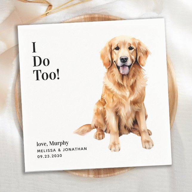 Cute I Do Too Golden Retriever Pet Dog Wedding Napkin (Creator Uploaded)