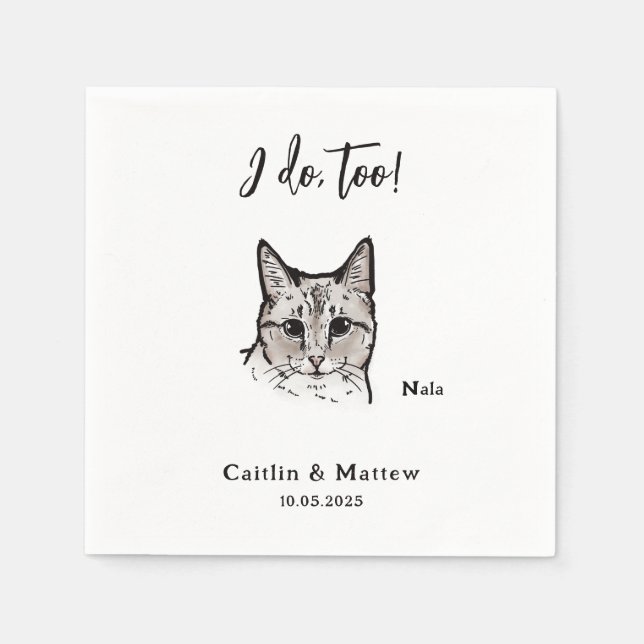 Cute I Do Too Sketch Cat Wedding  Napkin (Front)