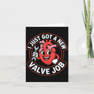 Cute I just got new valve job heart humor funny Card