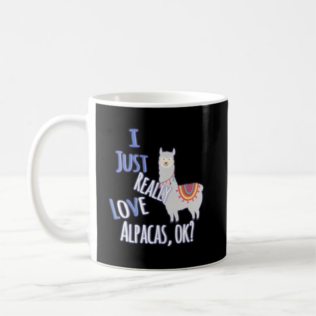Cute I Just Really Love Alpacas, OK? Coffee Mug (Left)