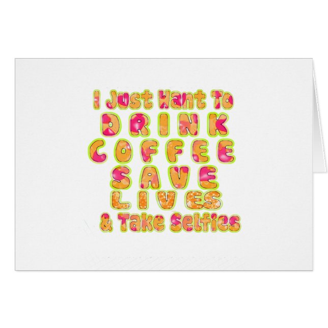 Cute I just want to Drink Coffee Save Lives and T (Front Horizontal)