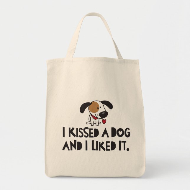Cute I Kissed a Dog and I Liked It Tote Bag (Front)