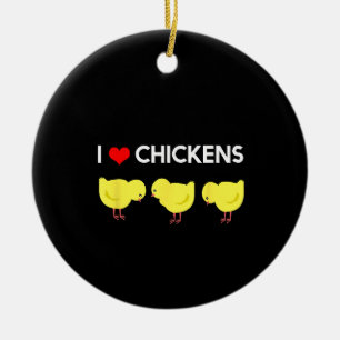 Cute I Love Chickens Design Funny Chicken Lover Ceramic Ornament