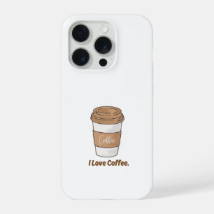 Cute "I Love Coffee" Takeaway Cup Aesthetic Phone iPhone 15 Pro Case