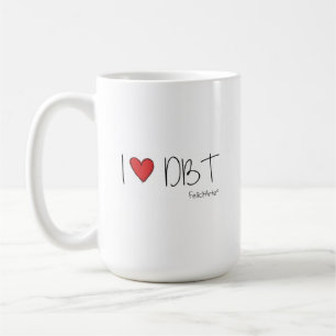 Cute I LOVE DBT Mug