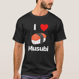 Cute I Love Musubi Tee Japanese Hawaiian Food Musu
