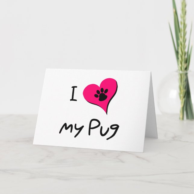 Cute I Love My Pug Paw Print Pink Heart Valentine Holiday Card (Front)
