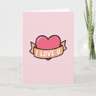 Cute I Love U Heart Card