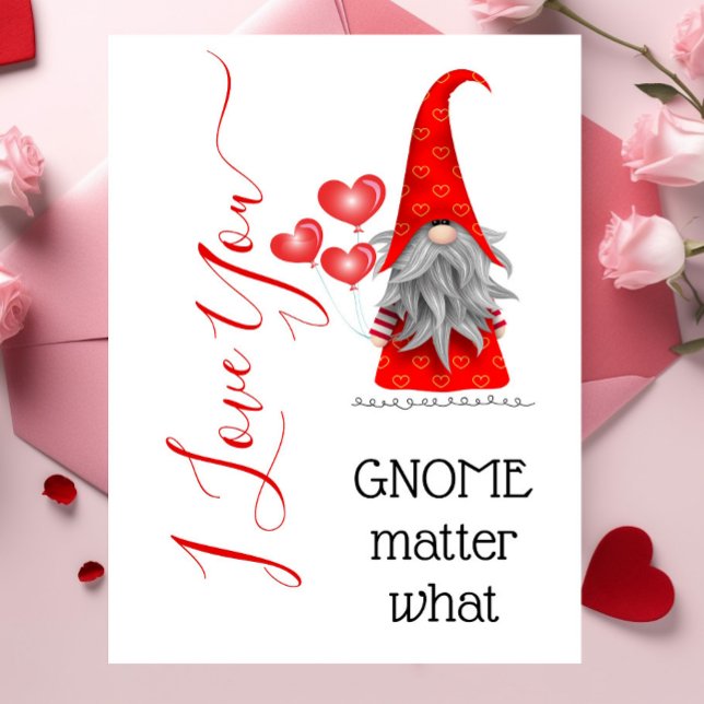 Cute I Love You Gnome Matter What Valentine Card (Creator Uploaded)