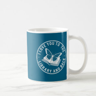 Cute I love you library back funny librarian quote Coffee Mug
