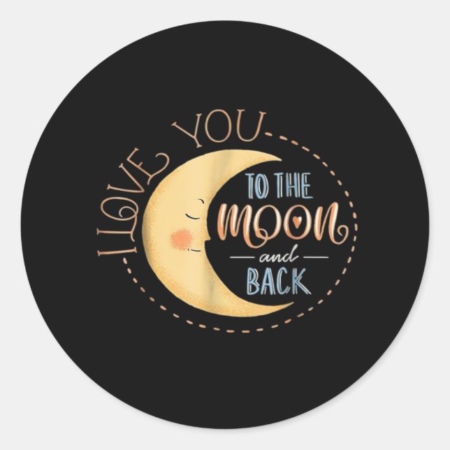 Cute I Love You To The Moon And Back Playful Love  Classic Round Sticker (Front)