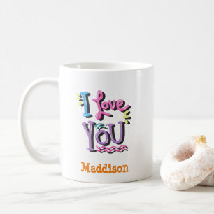Cute I love You Typography Customisable Name  Coffee Mug
