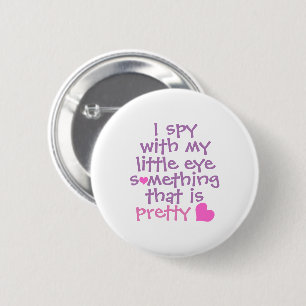 Cute *I Spy* Pink 6 Cm Round Badge