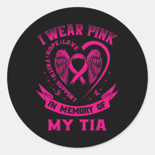 Cute I Wear Pink In Memory Of My Tia Breast Cancer Classic Round Sticker