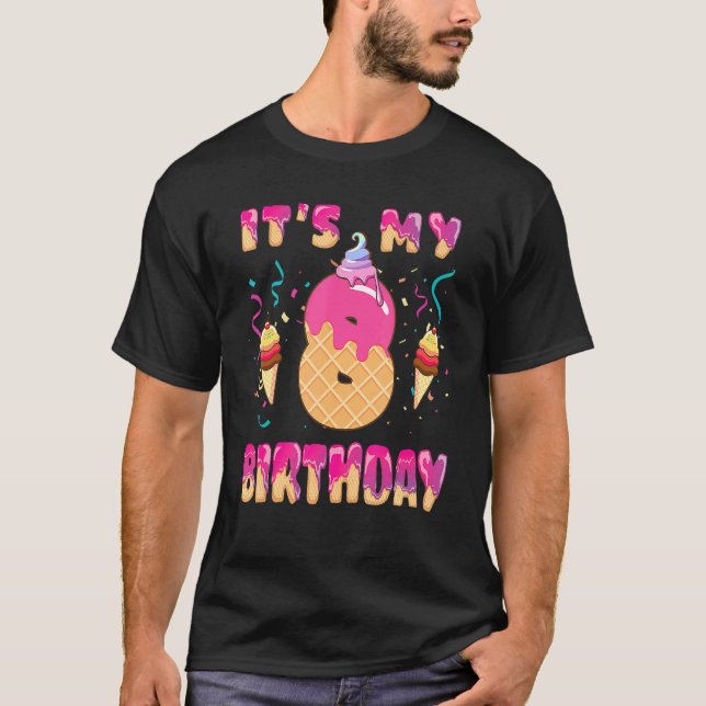 Cute Ice Cream It's My 8th Birthday Sweetie 8 Yrs T-Shirt (Front)