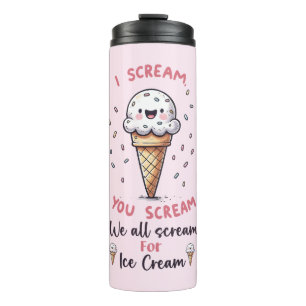 Cute Ice Cream Pun  Thermal Tumbler