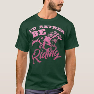Cute Id Rather Be Riding Horse T-Shirt
