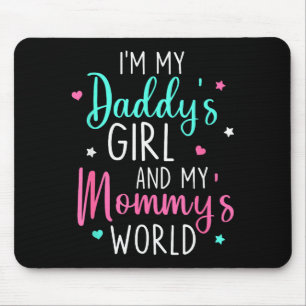 Cute I'm My Daddy's Girl And My Mummy's World Baby Mouse Pad