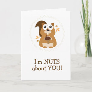 Cute I'm NUTS about YOU Squirrel Card