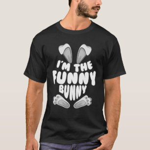 Cute I'm The Funny Gift For Bunny Men Women Kids E T-Shirt