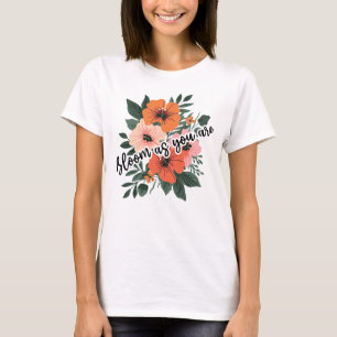 Cute inspirational bloom word art T-Shirt