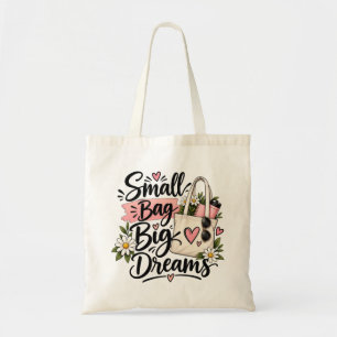 Cute Inspirational Quote Floral Design Tote Bag