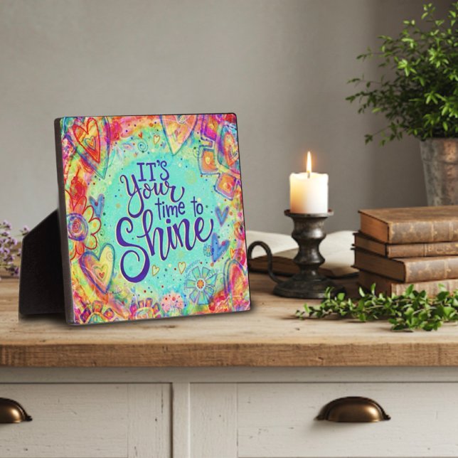 Cute Inspirational Your Time to Shine Inspirivity Plaque (Creator Uploaded)