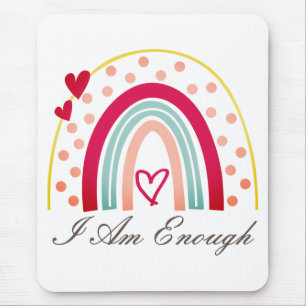 Cute Inspiring I Am Enough Affirmation Mouse Pad