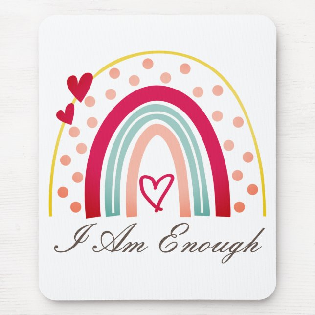 Cute Inspiring I Am Enough Affirmation Mouse Pad (Front)