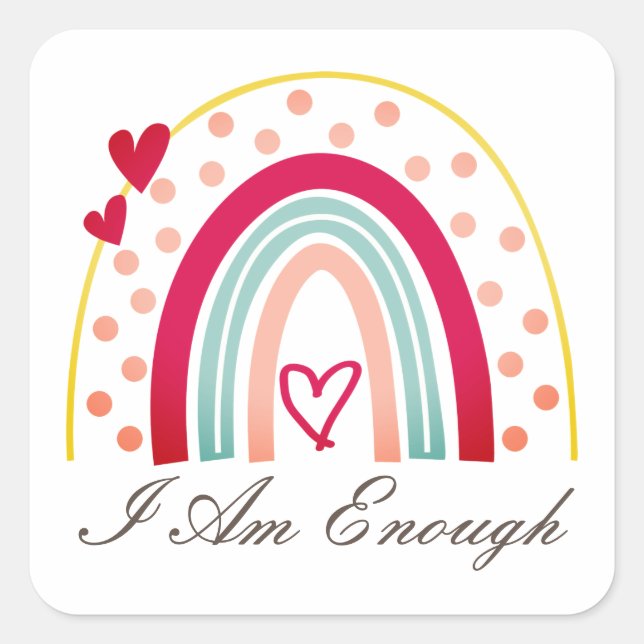 Cute Inspiring I Am Enough Affirmation Square Sticker (Front)