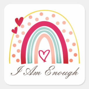 Cute Inspiring I Am Enough Affirmation Square Sticker