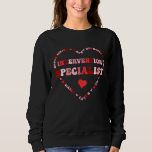 Cute Intervention Specialist Valentines Day Heart Sweatshirt
