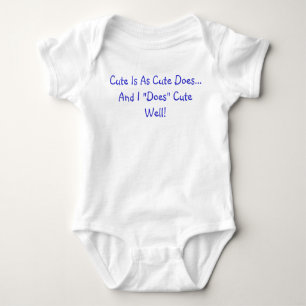 Cute Is As Cute Does Quote Baby Bodysuit