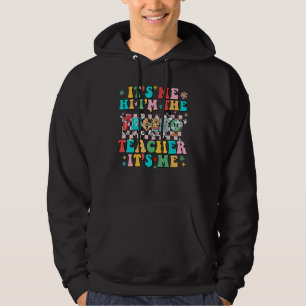 Cute It s Me Hi I m The Teacher It s Me Groovy Tea Hoodie
