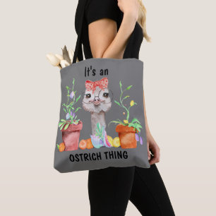 Cute It's An Ostrich Thing Tote Bag