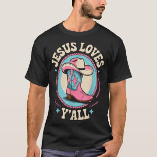 Cute Jesus Loves Yall Cowgirl Christian T-Shirt