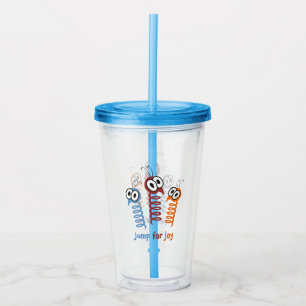 Cute Jump for joy quote funny Acrylic Tumbler