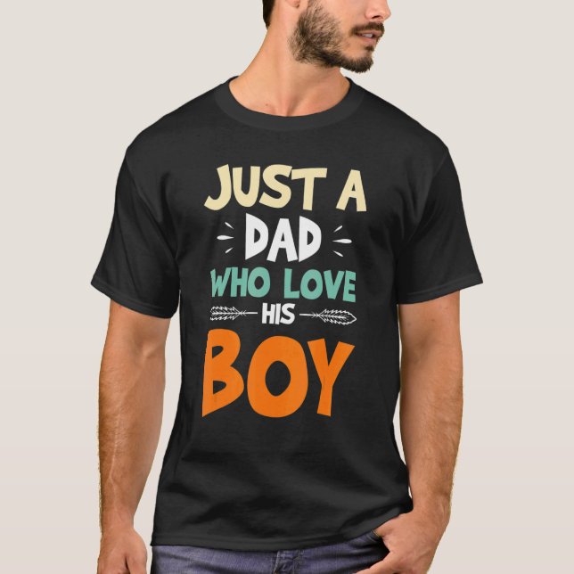 Cute Just A Dad Who Love His Boy Men Father T-Shirt (Front)