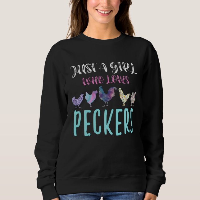 Cute Just a Girl Who Love Peckers Chicken Poultry Sweatshirt (Front)