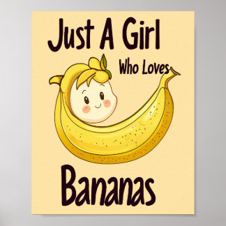 Cute Just A Girl Who Loves Bananas Fruit Lover Poster