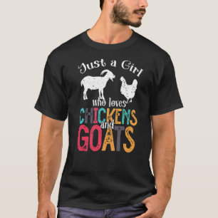 Cute Just A Girl Who Loves Chickens Goats Farmer G T-Shirt