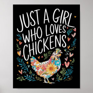Cute Just A Girl Who Loves Chickens Men Women Girl Poster