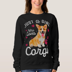 Cute Just A Girl Who Loves Corgi Dog Lover Sweatshirt