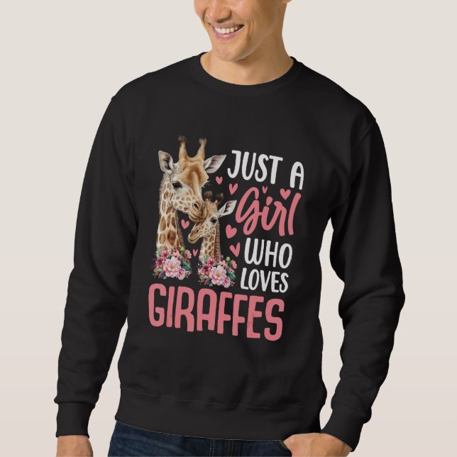 Cute Just A Girl Who Loves Giraffes Giraffe Animal Sweatshirt (Front)