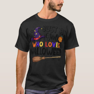 Cute Just A Girl Who Loves Halloween Witch Hat Bro T-Shirt