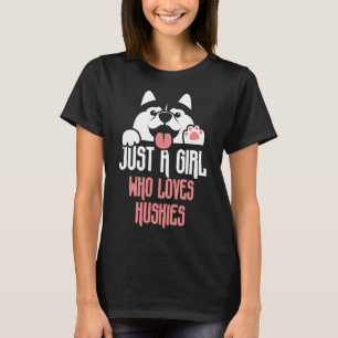 Cute Just A Girl Who Loves Huskies Dog T-Shirt